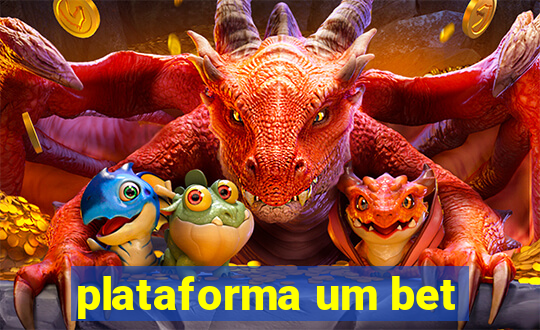 plataforma um bet