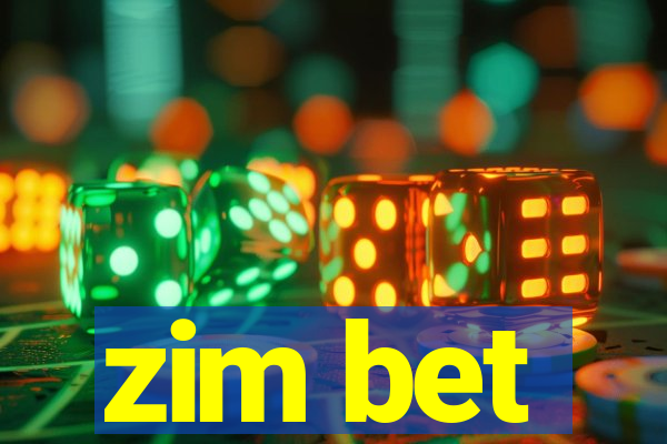 zim bet