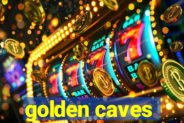 golden caves