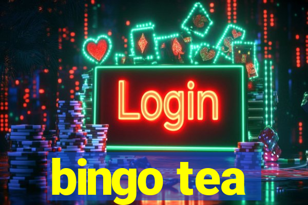 bingo tea