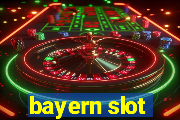 bayern slot