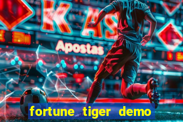 fortune tiger demo bet maxima