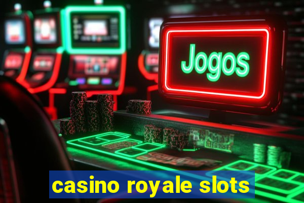 casino royale slots