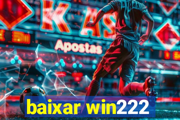 baixar win222