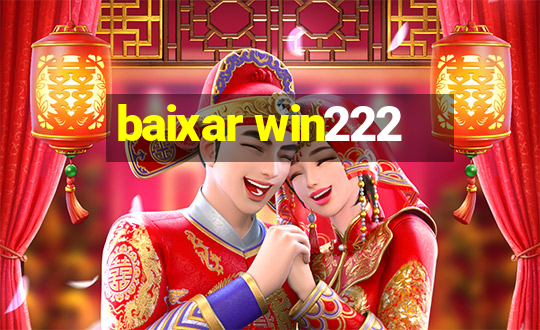 baixar win222