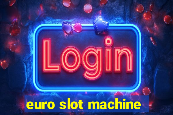 euro slot machine