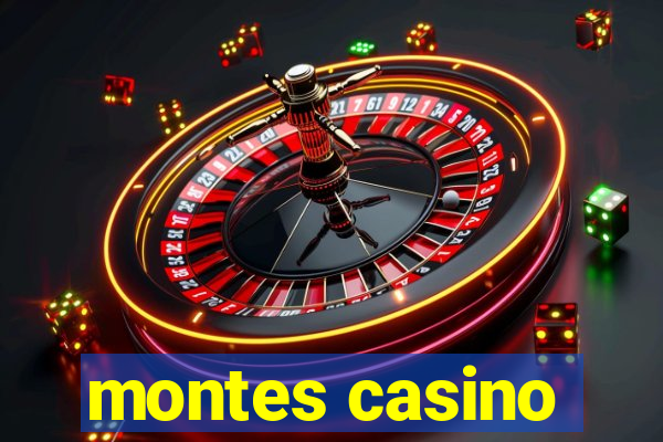 montes casino