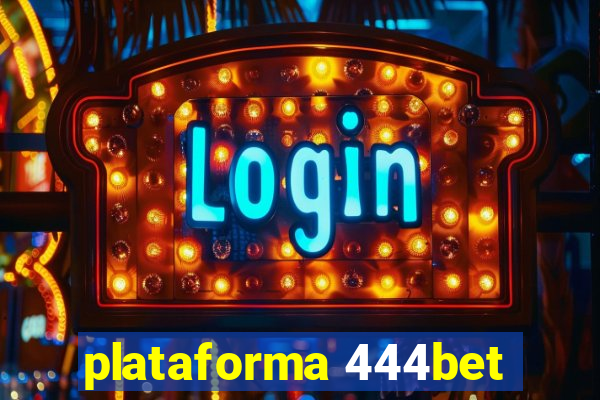 plataforma 444bet