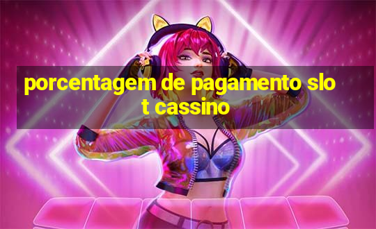 porcentagem de pagamento slot cassino