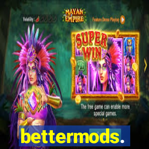 bettermods.