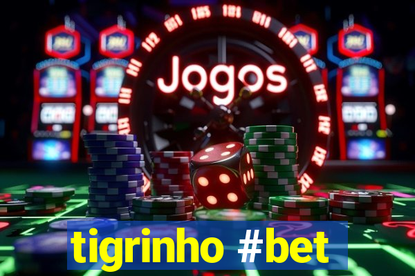 tigrinho #bet