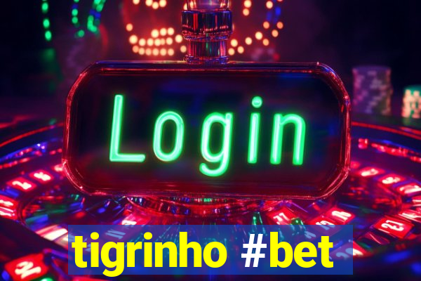 tigrinho #bet