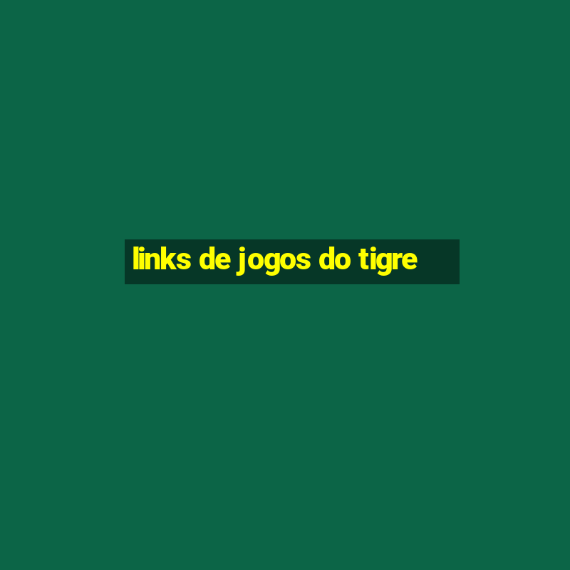 links de jogos do tigre