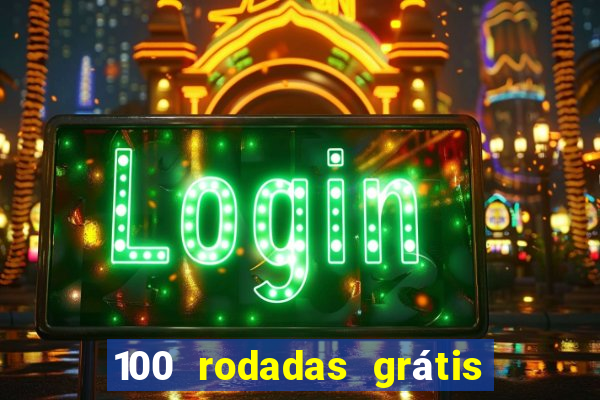 100 rodadas grátis sem depósito