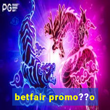 betfair promo??o