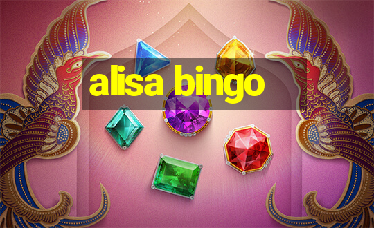 alisa bingo