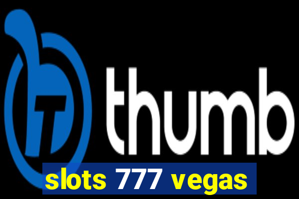 slots 777 vegas