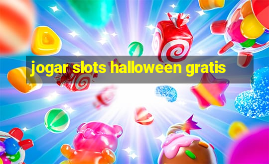 jogar slots halloween gratis