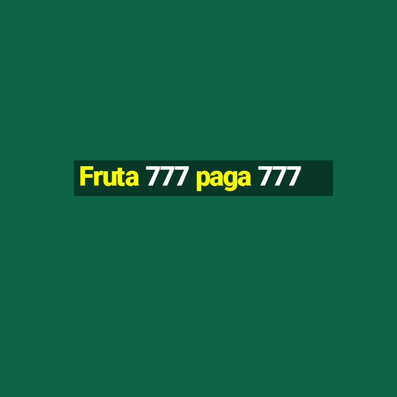 Fruta 777 paga 777