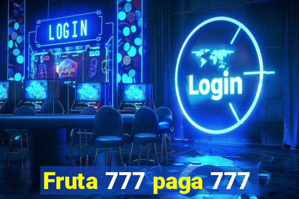 Fruta 777 paga 777