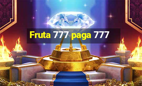 Fruta 777 paga 777