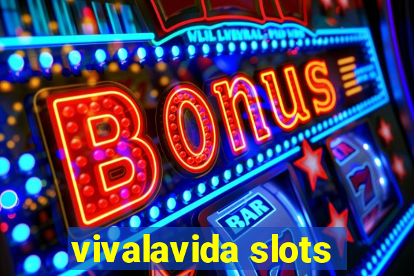 vivalavida slots