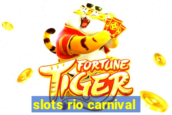 slots rio carnival