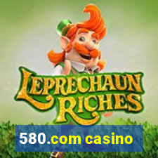 580.com casino