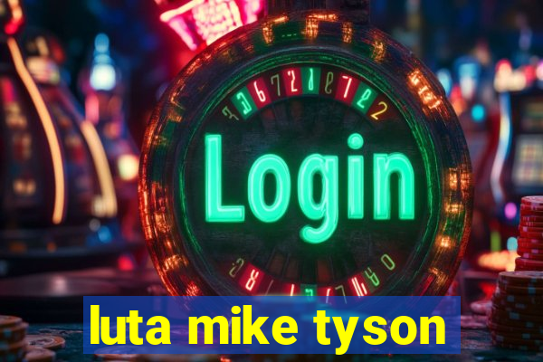 luta mike tyson