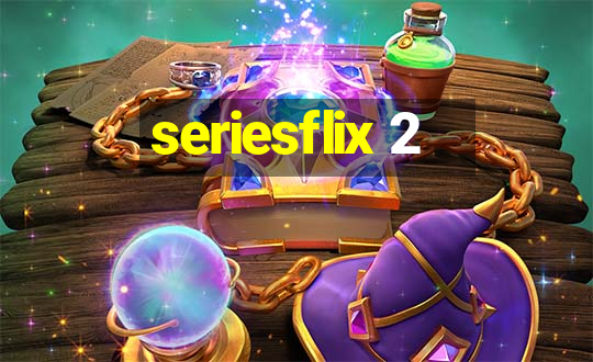 seriesflix 2