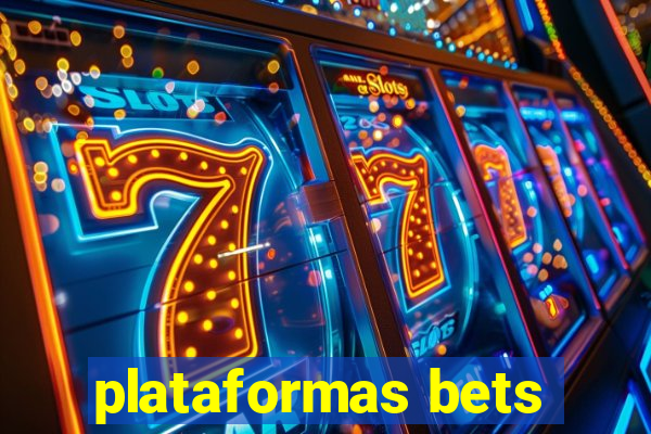 plataformas bets