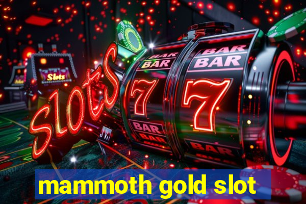 mammoth gold slot