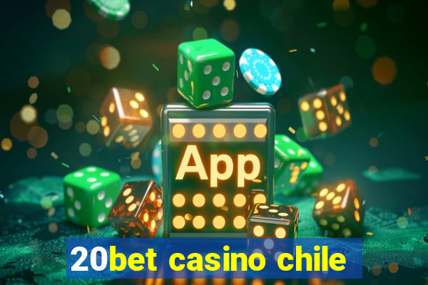 20bet casino chile