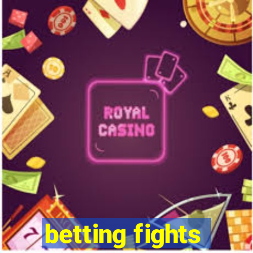 betting fights