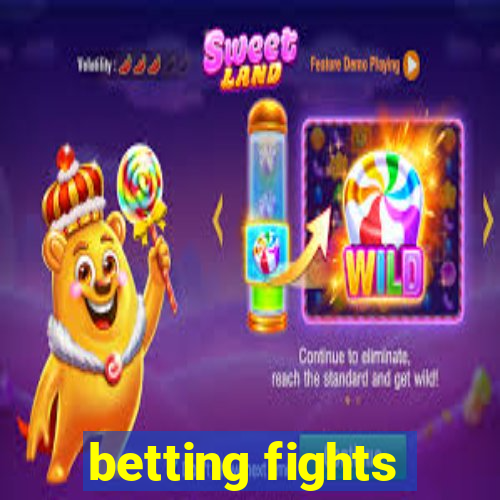 betting fights