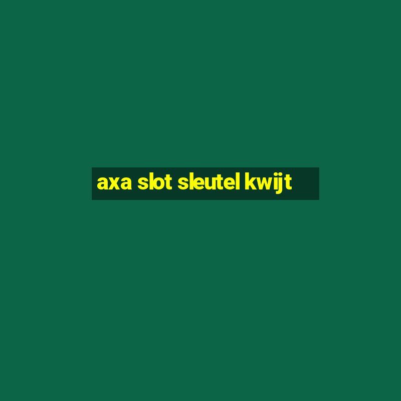 axa slot sleutel kwijt