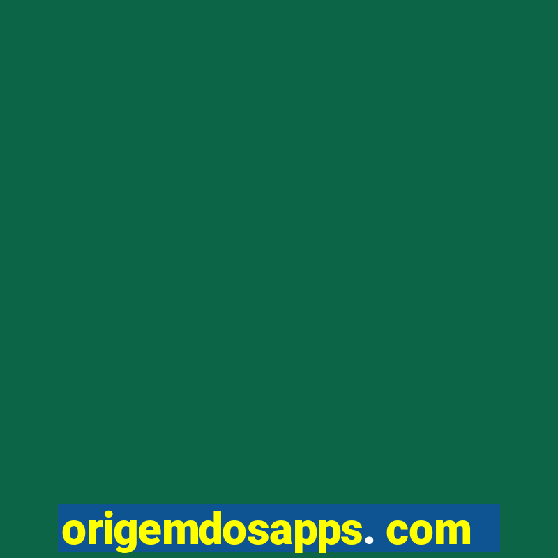 origemdosapps. com