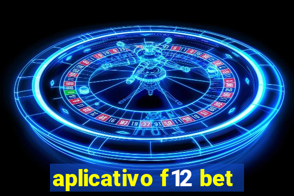 aplicativo f12 bet