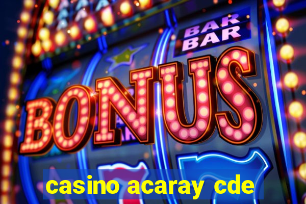 casino acaray cde