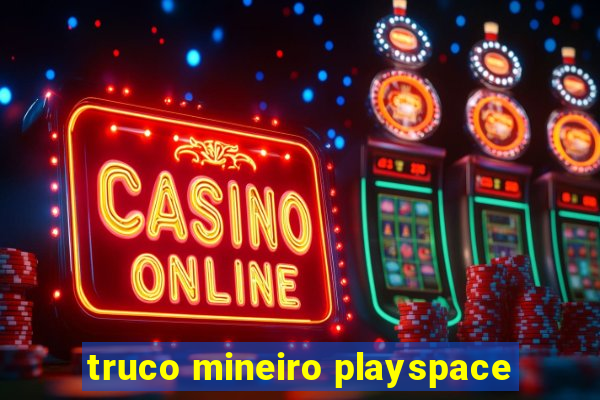 truco mineiro playspace