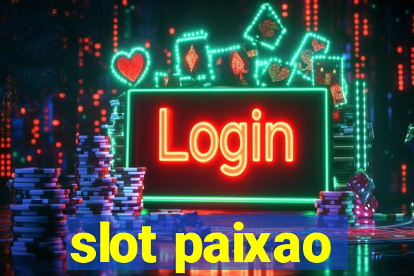 slot paixao