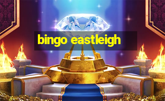 bingo eastleigh