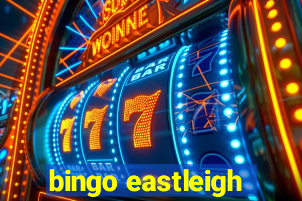 bingo eastleigh