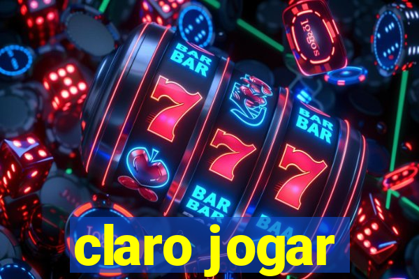 claro jogar