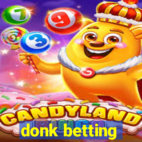 donk betting