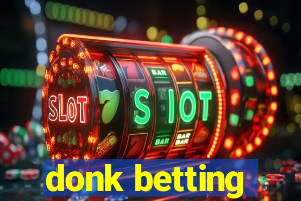 donk betting