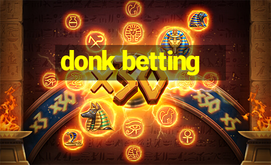 donk betting