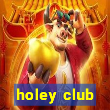 holey club