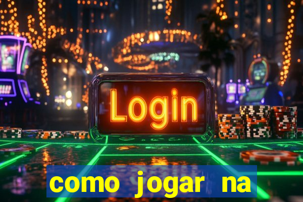 como jogar na roleta é ganhar