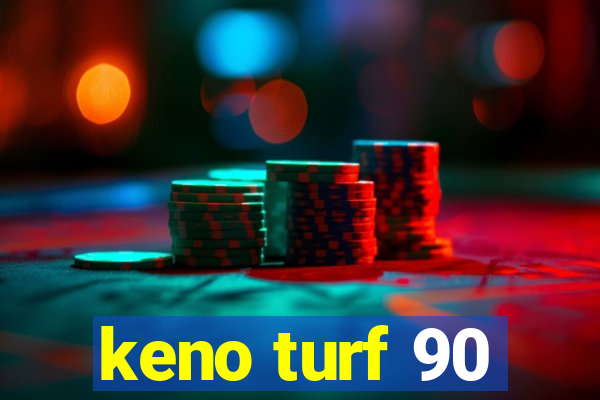 keno turf 90